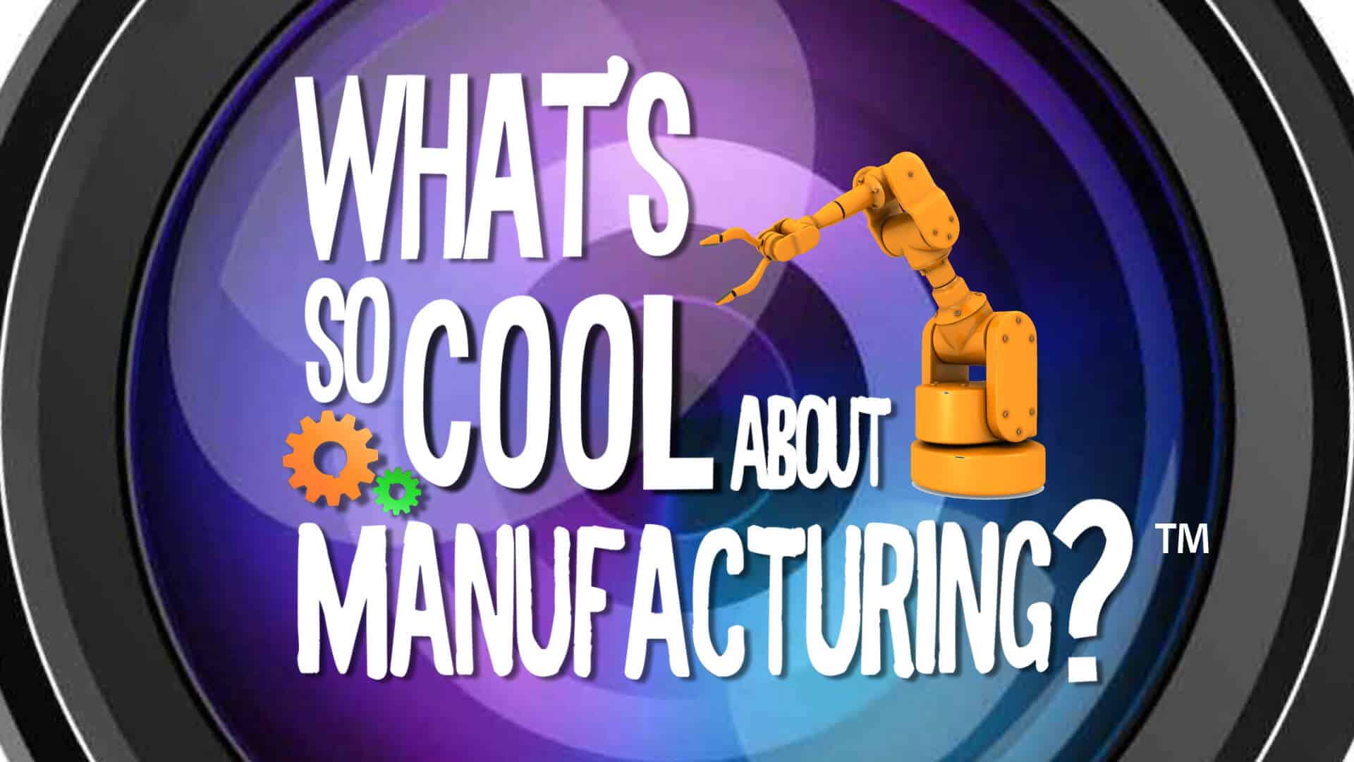 “What’s So Cool About Manufacturing” 2026 Awards Program